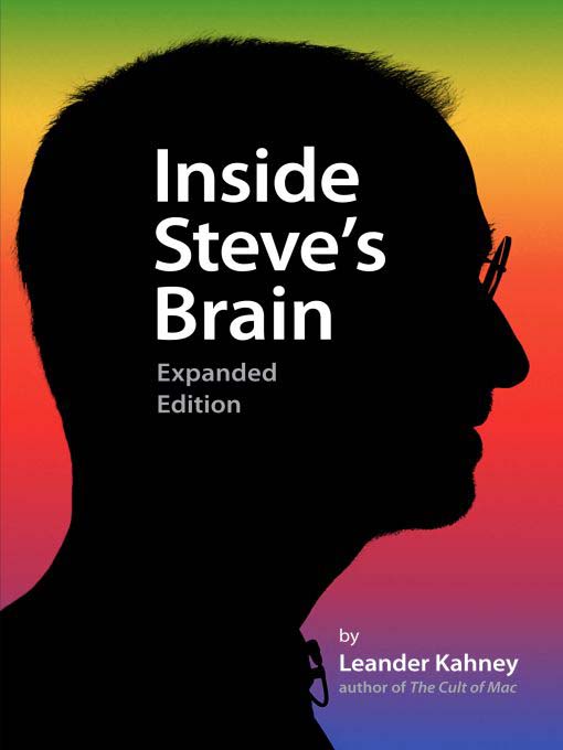 Title details for Inside Steve's Brain by Leander Kahney - Wait list